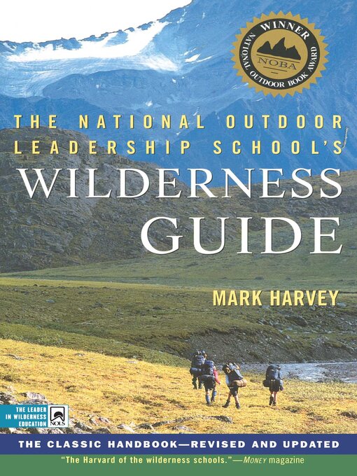Title details for The National Outdoor Leadership School's Wilderness Guide by Mark Harvey - Available